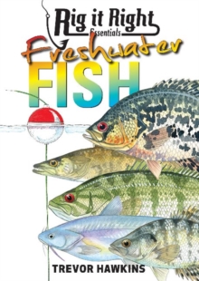 Rig It Right Essentials Freshwater Fish, Paperback / softback Book Rig It Right Essentials Freshwater Fish, Paperback / softback Book