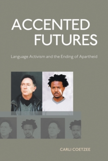 Accented Futures : Language activism and the ending of apartheid