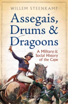 Assegais, Drums & Dragoons