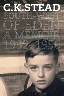 South West of Eden : A Memoir, 1932-1956