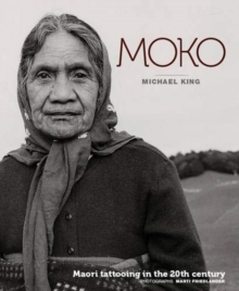 Moko : Maori Tattooing in the 20th Century