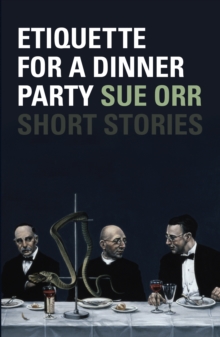 Etiquette for a Dinner Party : Short Stories