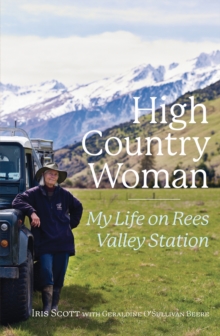 High Country Woman : My Life On Rees Valley Station