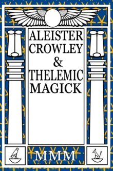 Thelemic Magick I : 2nd Edition, Paperback / softback Book Thelemic Magick I : 2nd Edition, Paperback / softback Book