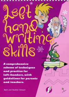 Left Hand Writing Skills - Combined : A Comprehensive Scheme of Techniques and Practice for Left-Handers