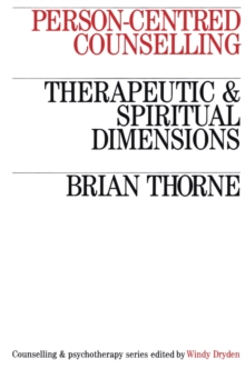 Person-centred Counselling : Therapeutic and Spiritual Dimensions, Paperback Book Person-centred Counselling : Therapeutic and Spiritual Dimensions, Paperback Book