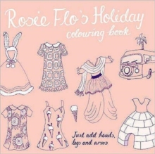 Rosie Flo's Holiday Colouring Book, Paperback Book Rosie Flo's Holiday Colouring Book, Paperback Book