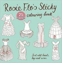 Rosie Flo's Sticky Colouring Book, Paperback Book Rosie Flo's Sticky Colouring Book, Paperback Book