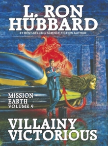 Mission Earth 9, Villainy Victorious, Hardback Book Mission Earth 9, Villainy Victorious, Hardback Book