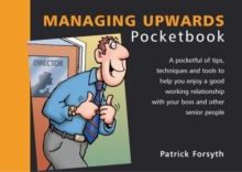 The Managing Upwards Pocketbook, Paperback Book The Managing Upwards Pocketbook, Paperback Book