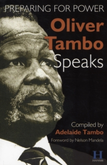 Oliver Tambo Speaks : Preparing for Power, Paperback Book Oliver Tambo Speaks : Preparing for Power, Paperback Book