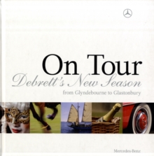 On Tour: Debrett's New Season : From Glyndebourne to Glastonbury, Hardback Book On Tour: Debrett's New Season : From Glyndebourne to Glastonbury, Hardback Book