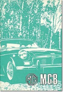 MG MGB Tourer and GT : Owners' Handbook, Paperback / softback Book MG MGB Tourer and GT : Owners' Handbook, Paperback / softback Book