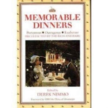 Memorable Dinners : Recollected by the Rich and Rare, Hardback Book Memorable Dinners : Recollected by the Rich and Rare, Hardback Book