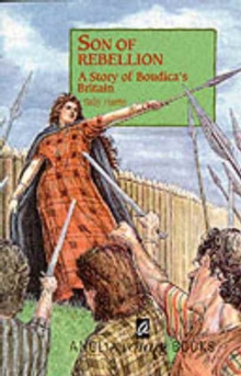 Son of Rebellion : A Story of Boudica's Britain, Paperback Book Son of Rebellion : A Story of Boudica's Britain, Paperback Book