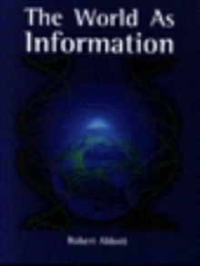 The World As Information, Paperback / softback Book The World As Information, Paperback / softback Book