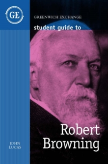 Student Guide to Robert Browning, Paperback / softback Book Student Guide to Robert Browning, Paperback / softback Book