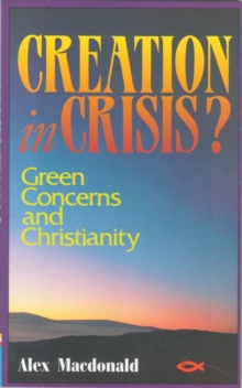 Creation in Crisis, Paperback / softback Book Creation in Crisis, Paperback / softback Book