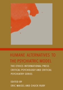 Humane Alternatives to the Psychiatric Model