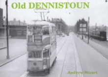 Old Dennistoun, Paperback / softback Book Old Dennistoun, Paperback / softback Book