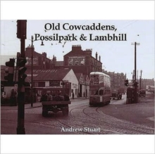 Old Cowcaddens, Possilpark and Lambhill, Paperback Book Old Cowcaddens, Possilpark and Lambhill, Paperback Book