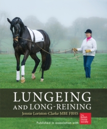 Lungeing and Long-Reining : Published in Association with the British Horse Society