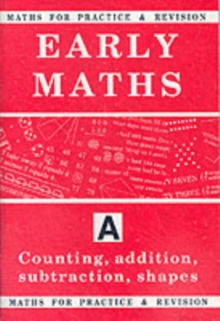 Maths for Practice and Revision : Counting, Addition, Subtraction, Shapes Bk.A