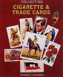 Collecting Cigarette and Trade Cards, Paperback Book Collecting Cigarette and Trade Cards, Paperback Book
