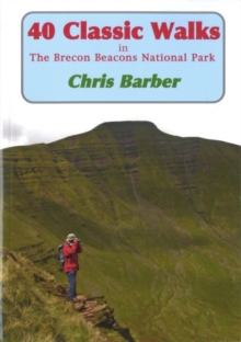 40 Classic Walks in the Brecon Beacons National Park, Paperback Book 40 Classic Walks in the Brecon Beacons National Park, Paperback Book