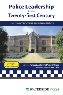 Police Leadership in the 21st Century : Philosophy, Doctrine and Developments, Paperback Book Police Leadership in the 21st Century : Philosophy, Doctrine and Developments, Paperback Book