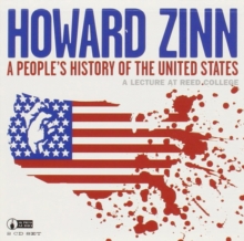 A People's History Of The United States (cd) : A Lecture at Reed College, CD-Audio Book A People's History Of The United States (cd) : A Lecture at Reed College, CD-Audio Book