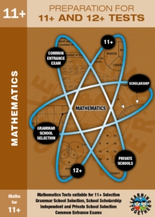 Mathematics: Preparation for 11+ and 12+ Tests, Paperback Book Mathematics: Preparation for 11+ and 12+ Tests, Paperback Book