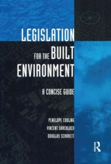 Legislation for the Built Environment : A Concise Guide