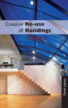 Creative Reuse of Buildings: Volume Two, Hardback Book Creative Reuse of Buildings: Volume Two, Hardback Book