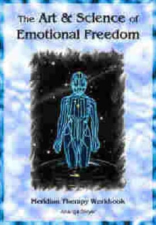 The Art & Science of Emotional Freedom : EFT Manual, Paperback Book The Art & Science of Emotional Freedom : EFT Manual, Paperback Book