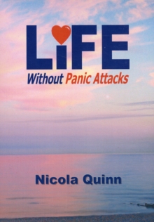 Life without Panic Attacks, Paperback Book Life without Panic Attacks, Paperback Book