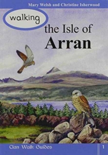 Walking the Isle of Arran, Paperback / softback Book Walking the Isle of Arran, Paperback / softback Book