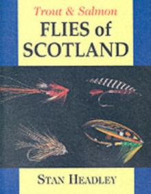 Trout and Salmon Flies of Scotland, Hardback Book Trout and Salmon Flies of Scotland, Hardback Book