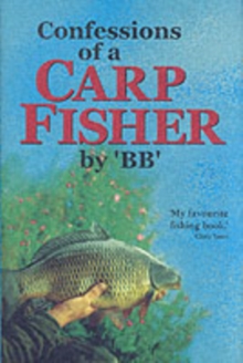 Confessions of a Carp Fisher, Hardback Book Confessions of a Carp Fisher, Hardback Book