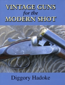 Vintage Guns for the Modern Shot, Hardback Book Vintage Guns for the Modern Shot, Hardback Book