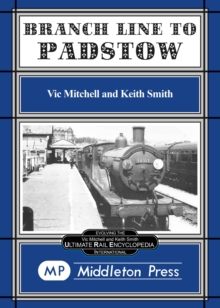 Branch Line to Padstow, Hardback Book Branch Line to Padstow, Hardback Book