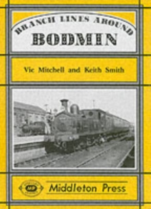 Branch Lines Around Bodmin, Hardback Book Branch Lines Around Bodmin, Hardback Book