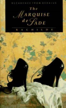 The Marquise de Sade, Paperback / softback Book The Marquise de Sade, Paperback / softback Book