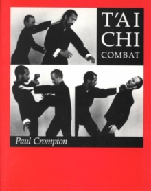 Tai Chi Combat, Paperback / softback Book Tai Chi Combat, Paperback / softback Book