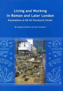 Living and Working in Roman and Later London, Hardback Book Living and Working in Roman and Later London, Hardback Book
