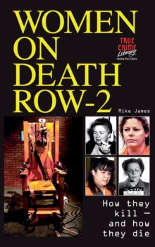 Women on Death Row : How They Kill - and How They Die! v. 2, Paperback Book Women on Death Row : How They Kill - and How They Die! v. 2, Paperback Book