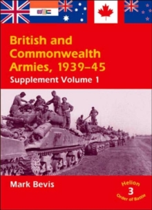 British & Commonwealth Armies 1939-45: Supplement Volume 1 (Helion Order of Battle)