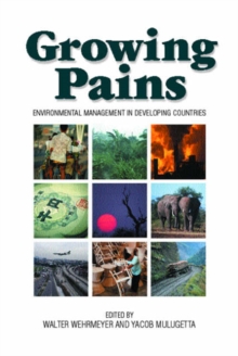 Growing Pains : Environmental Management in Developing Countries, Hardback Book Growing Pains : Environmental Management in Developing Countries, Hardback Book