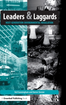 Leaders and Laggards : Next-Generation Environmental Regulation, Hardback Book Leaders and Laggards : Next-Generation Environmental Regulation, Hardback Book