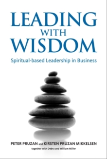 Leading with Wisdom : Spiritual-Based Leadership in Business, Hardback Book Leading with Wisdom : Spiritual-Based Leadership in Business, Hardback Book